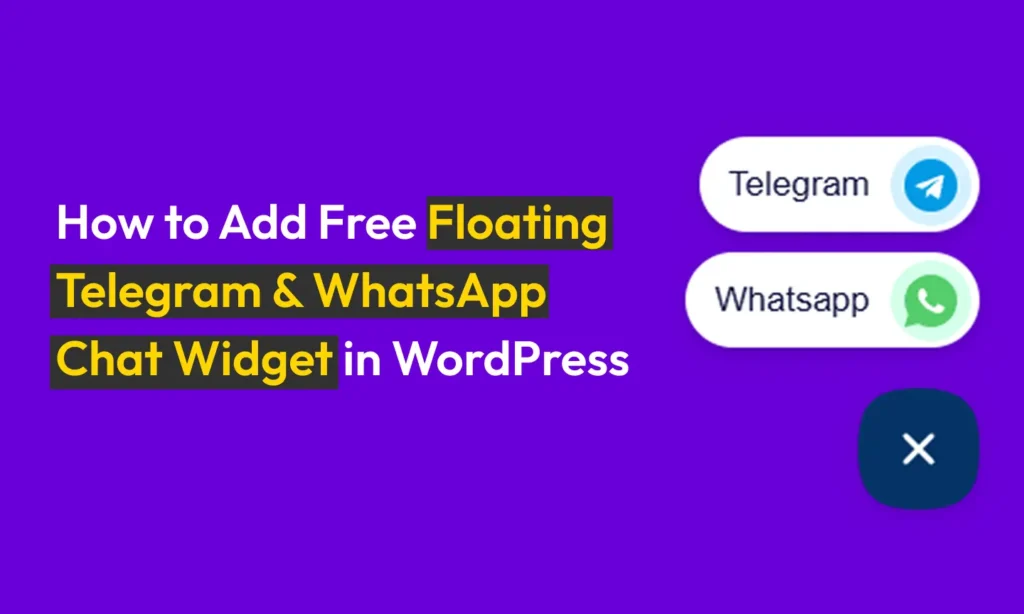 How to Add Free Floating Telegram & WhatsApp Chat Widget in WordPress